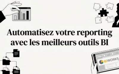 Automatisez votre reporting avec les meilleurs outils BI