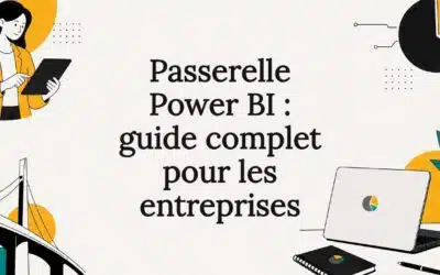 Passerelle Power BI : guide complet pour les entreprises