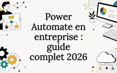 Power automate en entreprise : guide complet 2026