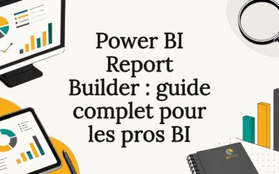 Power BI Report Builder : guide complet pour les pros BI