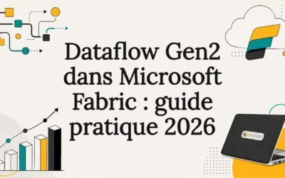 Dataflow Gen2 dans Microsoft Fabric : guide pratique 2026