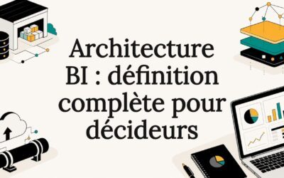 Architecture BI : définition complète pour décideurs